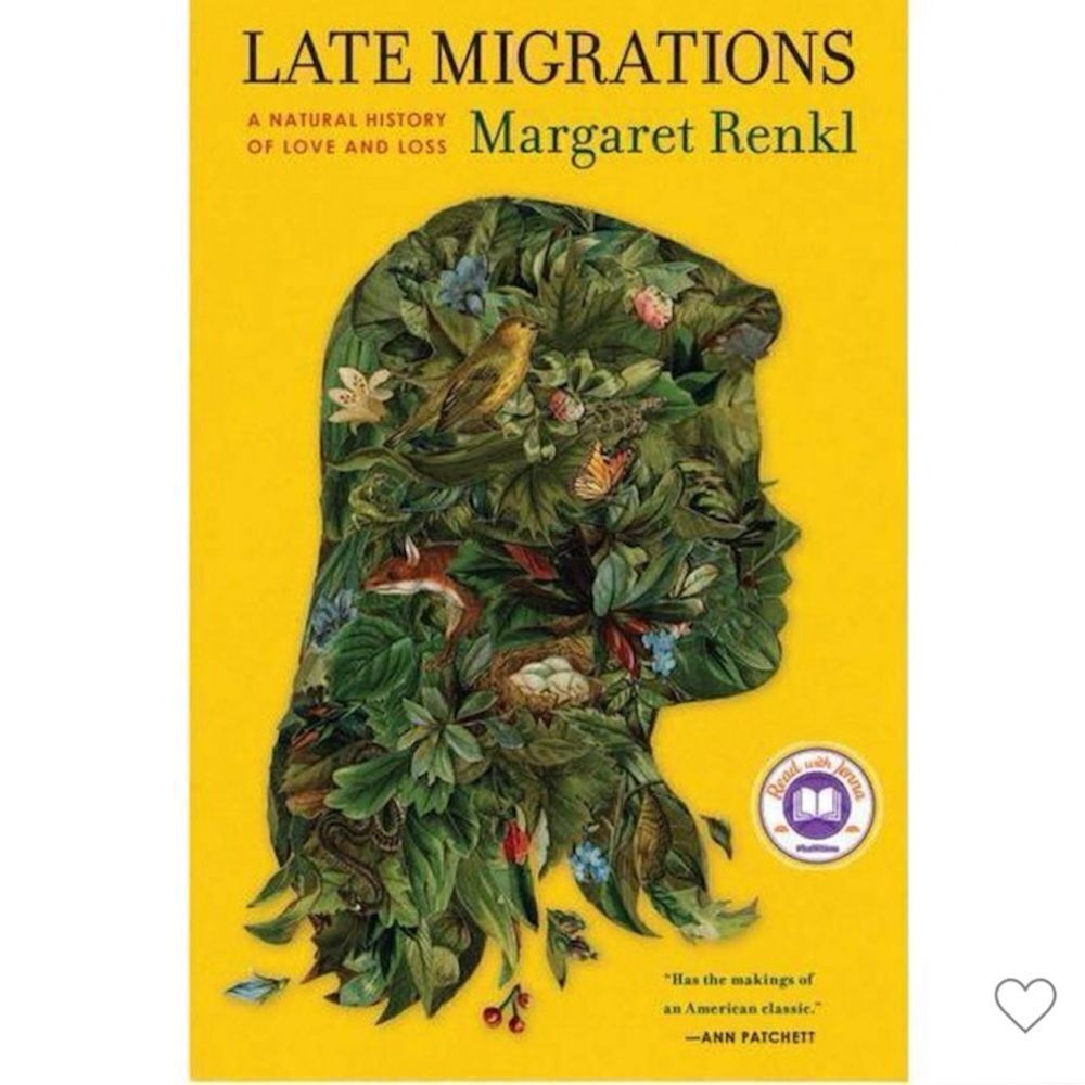 “Late Migrations” a hardback novel by Margaret Renkl
